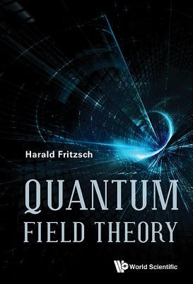 Quantum Field Theory by Fritzsch, Harald