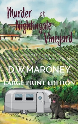 Murder at Nightingale Vineyard: A Violet Hartwell Airstreams and Apparitions Mystery by Maroney, D. W.