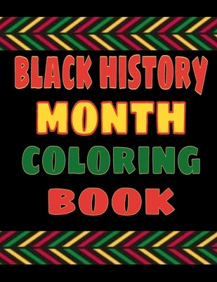 Black History Month Coloring Book: A Fun Activity For The Whole Family by Power, Leverage The