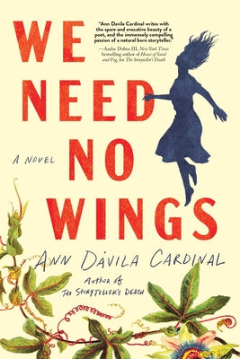 We Need No Wings by Dávila Cardinal, Ann