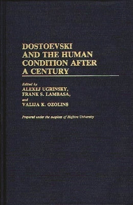 Dostoevski and the Human Condition After a Century by Unknown