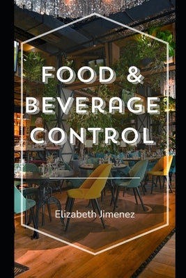 Food & Beverage Control by Jimenez, Elizabeth