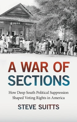 A War of Sections by Suitts, Steve
