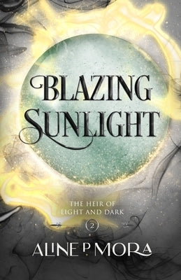 Blazing Sunlight by P. Mora, Aline
