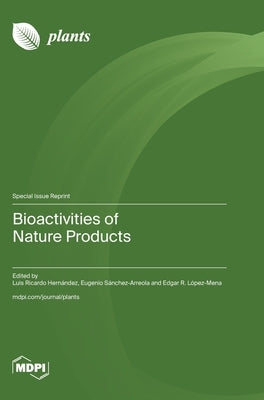 Bioactivities of Nature Products by Hernández, Luis Ricardo