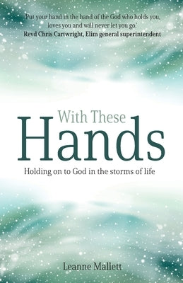 With These Hands by Mallett, Leanne