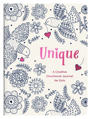 Unique (Girls): A Creative Devotional Journal for Girls by Compiled by Barbour Staff