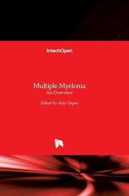Multiple Myeloma: An Overview by Gupta, Ajay
