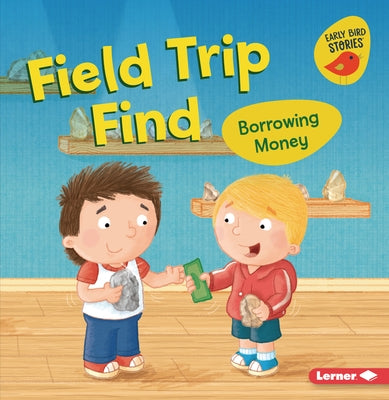 Field Trip Find: Borrowing Money by Bullard, Lisa