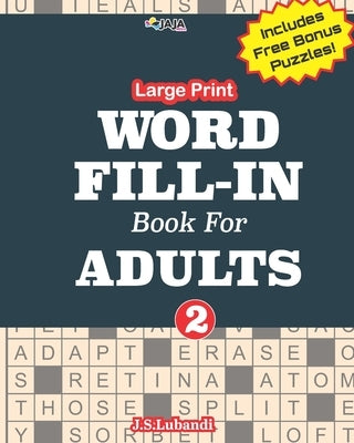 Large Print WORD FILL-IN Book For ADULTS; Vol.2 by Jaja Media