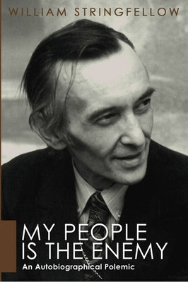 My People is the Enemy by Stringfellow, William