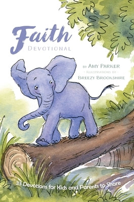 Faith Devotional by Parker, Amy