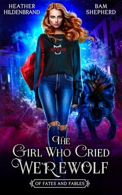 The Girl Who Cried Werewolf by Shepherd, Bam
