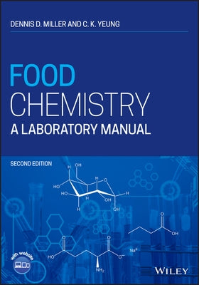 Food Chemistry: A Laboratory Manual by Miller, Dennis D.