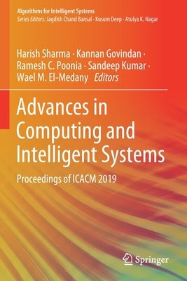 Advances in Computing and Intelligent Systems: Proceedings of Icacm 2019 by Sharma, Harish