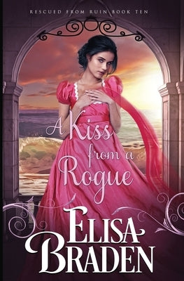 A Kiss from a Rogue by Braden, Elisa