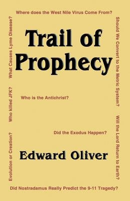 Trail of Prophecy by Oliver, Edward
