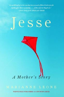Jesse: A Mother's Story by Leone, Marianne