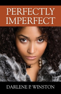 Perfectly Imperfect by Winston, Darlene P.
