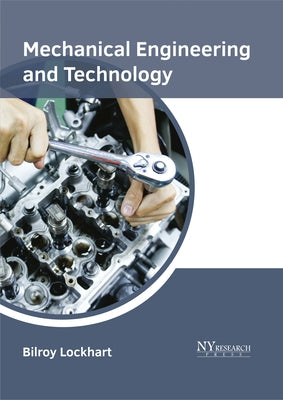 Mechanical Engineering and Technology by Lockhart, Bilroy