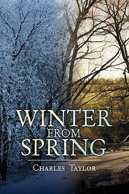 Winter from Spring by Taylor, Charles