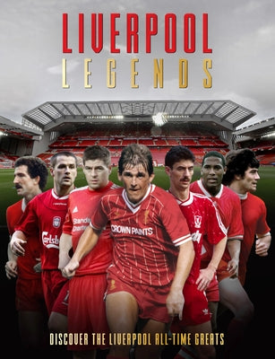 Liverpool Legends by O'Neill, Michael