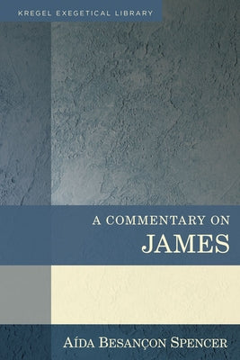 A Commentary on James by Spencer, Aida Besancon