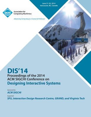 Dis 14 Designing Interactive Systems Conference by Dis 14 Conference Committee