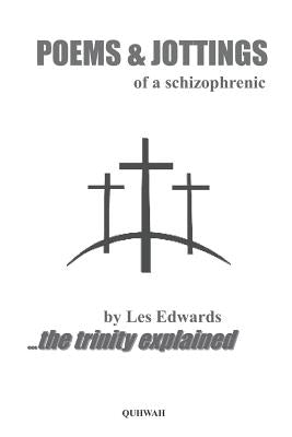 POEMS & JOTTINGS of a Schizophrenic by Edwards, Les
