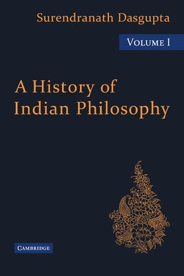 A History of Indian Philosophy by DasGupta