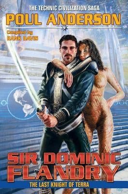 Sir Dominic Flandry, 6: The Last Knight of Terra by Anderson, Poul