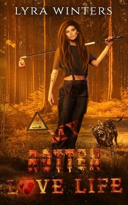 My Rotten Love Life by Winters, Lyra