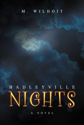 Hadleyville Nights by Wilhoit, M.