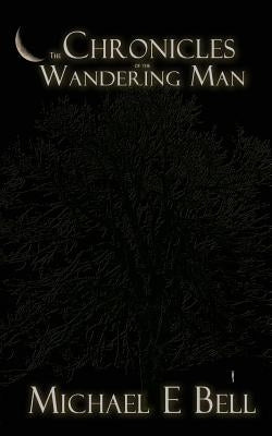 The Chronicles of the Wandering Man by Fleedleflump