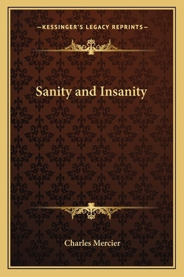 Sanity and Insanity by Mercier, Charles