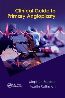Clinical Guide to Primary Angioplasty by Brecker, Stephen