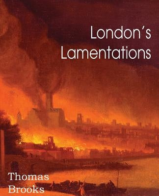 London's Lamentations by Brooks, Thomas