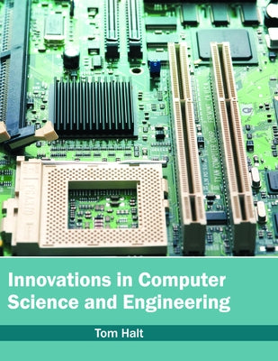 Innovations in Computer Science and Engineering by Halt, Tom