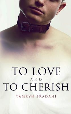 To Love and to Cherish by Eradani, Tamryn