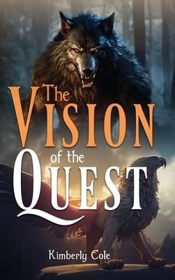 The Vision of the Quest by Cole, Kimberly