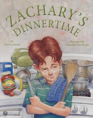 Zachary's Dinnertime by Levinson, Lara