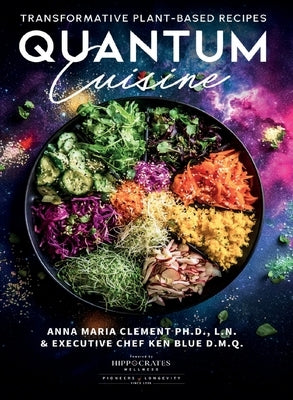 Quantum Cuisine-Transformative Plant-Based Recipes (LIB) by Clement, Anna Maria