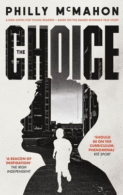The Choice - For Young Readers by McMahon, Philly