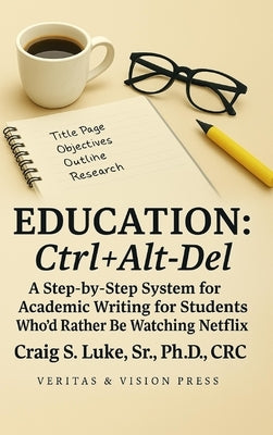 Education Ctrl+Alt+Del by Luke, Craig S.