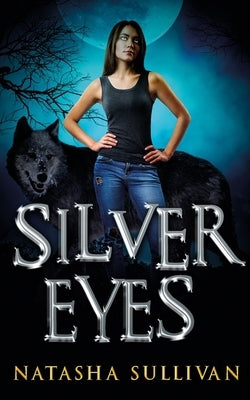 Silver Eyes by Sullivan, Natasha