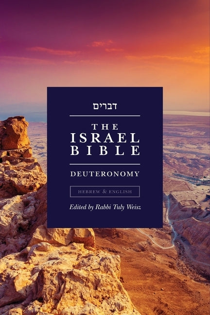 The Israel Bible - Deuteronomy by Weisz, Tuly
