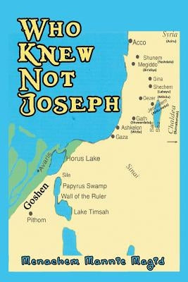 Who Knew Not Joseph by Magid, Menachem Mannie