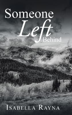 Someone Left Behind by Rayna, Isabella