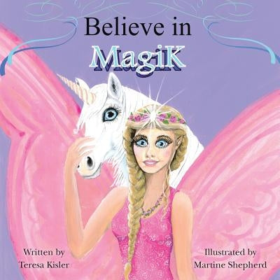 Believe in Magik by Kisler, Teresa