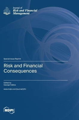 Risk and Financial Consequences by Halkos, George